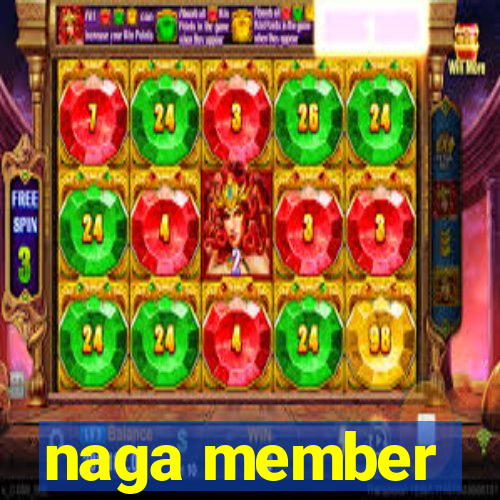 naga member